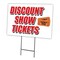 Signmission Discount Show Tickets Yard & Stake outdoor plastic coroplast window, C-1824 Discount Show Tickets C-1824 Discount Show Tickets - alternate 1